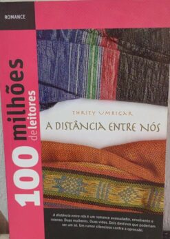 Distância Entre Nós - Thrity Umrigar
