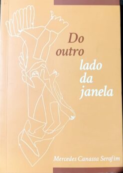 Do Outro Lado Da Janela - Mercedes Canassa Serafim