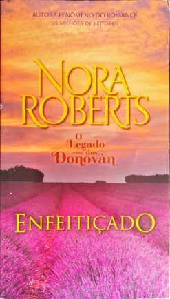 Enfeitiçado - Nora Roberts Legado Dos Donovan