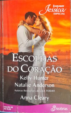 Escolhas do Coração - Kelly Hunter e Natelie Anderson Jessica Especial 2.