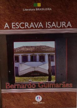 Escrava Isaura - Bernardo Guimaraes Colecao Literatura Brasileira