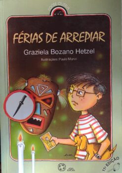 Férias De Arrepiar - Graziela Bozano Hetzel 11ªed.
