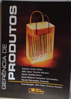 Gerência De Produtos - Antonio Carlos Gobe 3ª tir.