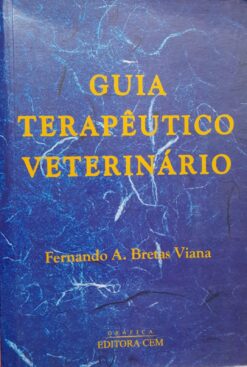Guia Terapêutico Veterinário - Fernando A. Bretas Viana