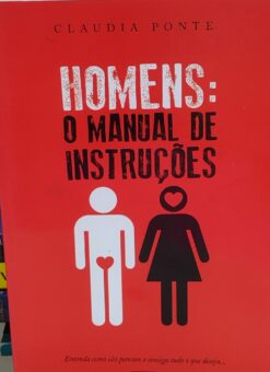 Homens. O Manual De Instruções - Claudia Ponte
