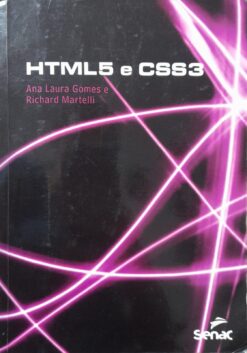 Html5 E Css3 - Ana Laura Gomes, Richard Martelli
