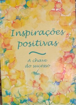 Inspirações Positivas - Adriana Toledo De Almeida