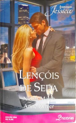 Lençõis De Seda - Nicola March e Anne Oliver Harlequin Jessica 254