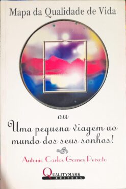 Mapa Da Qualidade De Vida Ou Uma Pequena Viagem Ao Mundo Dos Seus Sonhos