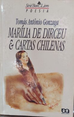 Marília De Dirceu e Cartas Chilenas - Tomás Antônio Gonzaga 8ª ed. 5ª imp.