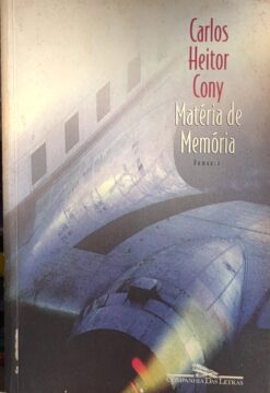 Matéria De Memória - Carlos Heitor Cony