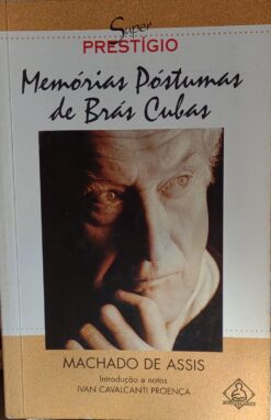 Memórias Póstumas De Brás Cubas Machado De Assis Prestígio 2ª