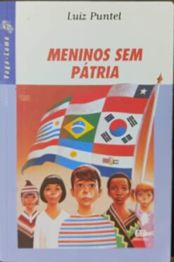 Meninos Sem Pátria - Luiz Puntel 22ª ed. 18ª Imp;.