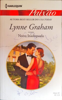 Noiva Inadequada - Lynne Graham Paixão 481