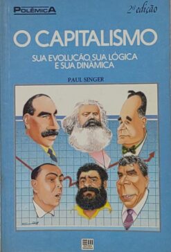 O Capitalismo Sua Evolução - Paul Singer 2ª Ed.