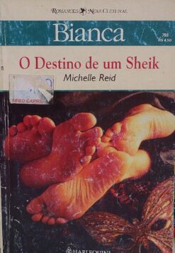 O Destino De Um Sheik - Michelle Reid Bianca 798