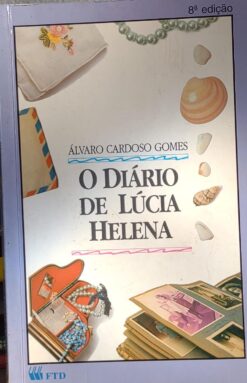 O Diário De Lúcia Helena - Álvaro Cardoso Gomes 8ª Ed.