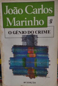 O Gênio Do Crime - João Carlos Marinho 40ª Ed.