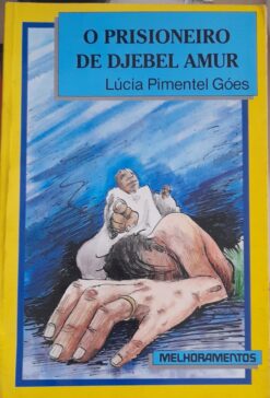 O Prisioneiro de Djebel Amur - Lúcia Pimentel Góes