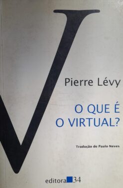O Que É O Virtual ? - Pierre Lévy