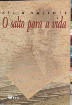 O Salto Para A Vida - Célia Valente