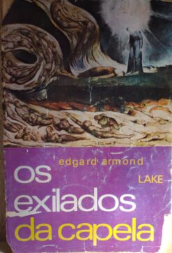 Os Exilados Da Capela - Edgard Armond 12ª Ed.