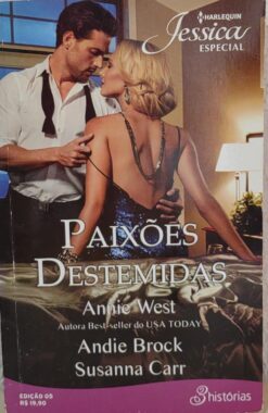 Paixões Destemidas - Annie West, Andie Brock e Susanna Carr Jessica Especial 5