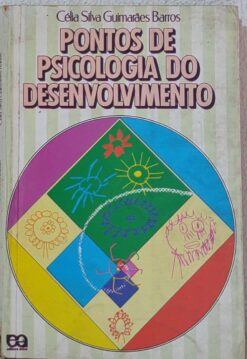 Pontos De Psicologia Do Desenvolvimento - Celia Silva Guimarães Barros 4ªed.