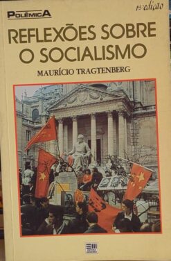 Reflexões Sobre o Socialismo - Mauricio Tragtenberg
