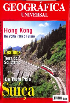 Revista Geográfica Universal nº 257 Junho 1996 De Trem Pela Suíça