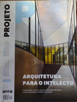 Revista Projeto Design nº 408 Março 2014 Arquitetura para o Intelecto