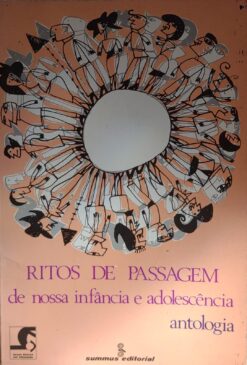 Ritos de Passagem de Nossa Infância e Adolecência Antologia