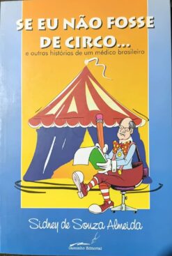 Se Eu Não Fosse De Circo - Sidney De Souza Almeida