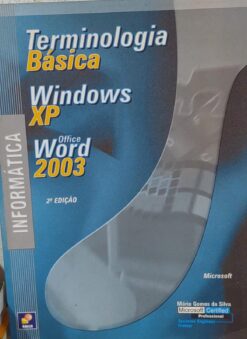 Terminologia Básica - Windows Xp - Office Word 2003
