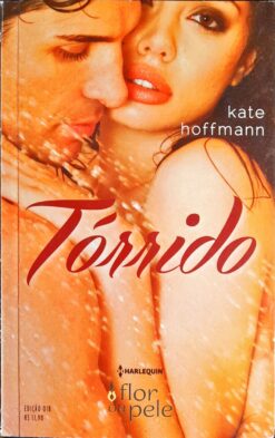 Tórrido - Kate Hoffmann Flor da Pele 18