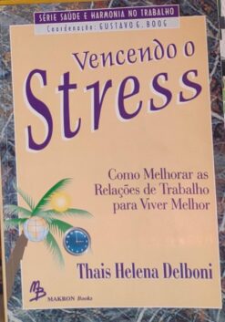 Vencendo O Stress - Thais Helena Delboni