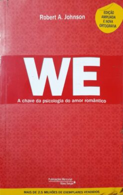 We A Chave Da Psicologia Do Amor Romântico - Robert A. Johnson