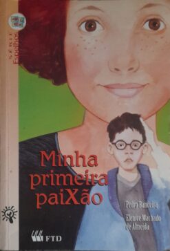 Minha Primeira Paixão - Pedro Bandeira