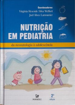 Nutrição Em Pediatria Da Neonatologia À Adolescência - Virgínia Resende 2ªed.