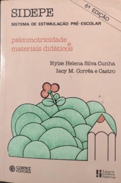 Sidepe - Psicomotricidade e Materiais Didáticos - Nylse Helena Silva Cunha